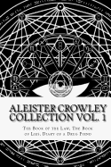 The Aleister Crowley Collection: The Book of the Law, the Book of Lies and Diary of a Drug Fiend