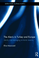 The Alevis in Turkey and Europe: Identity and Managing Territorial Diversity