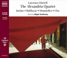 The Alexandria Quartet: "Justine", "Balthazar", "Mountolive", "Clea"