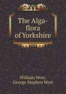 The Alga-Flora of Yorkshire