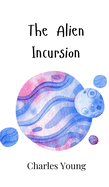 The Alien Incursion