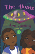 The Aliens Are Coming: Kids Sci Fi Alien Invasion Level 3 Reader
