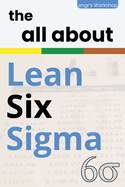 The all about Lean Six Sigma
