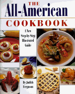 The All-American Cookbook: A New Step-By-Step Illustrated Guide