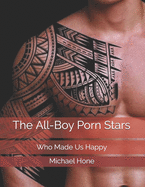 The All-Boy Porn Stars: Who Made Us Happy