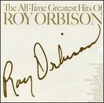 The All-Time Greatest Hits of Roy Orbison [Monument]