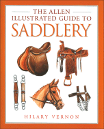 The Allen Illustrated Guide to Saddlery
