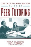 The Allyn & Bacon Guide to Peer Tutoring