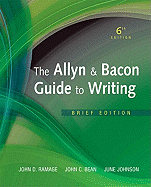 The Allyn & Bacon Guide to Writing: Brief