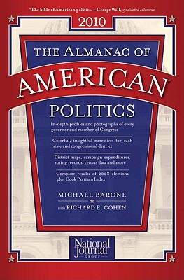 The Almanac of American Politics 2010 - Barone, Michael, and Cohen, Richard E, and Koszczuk, Jackie (Editor)