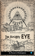 The Almighty Eye - In Pursuit of Redemption