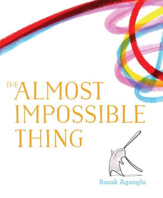 The Almost Impossible Thing - Agaoglu, Basak