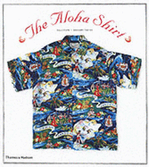 The Aloha Shirt: Spirit of the Islands - Hope, Dale, and Tozian, Gregory