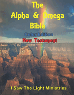 The Alpha & Omega Bible: New Testament Color Edition