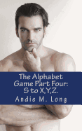 The Alphabet Game - Part Four: S to X, Y, Z.