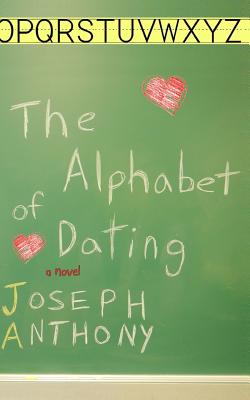 The Alphabet of Dating - Anthony, Joseph