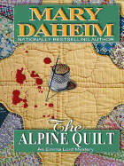 The Alpine Quilt - Daheim, Mary