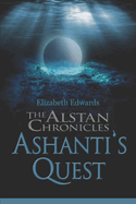 The Alstan Chronicles- Ashanti's Quest