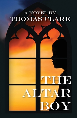 The Altar Boy - Clark, Thomas