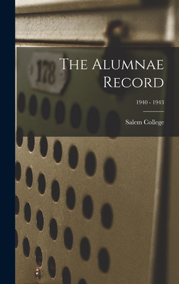 The Alumnae Record; 1940 - 1943 - Salem College (Winston-Salem, N C ) (Creator)