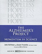 The Alzheimers Project: Momentum in Science