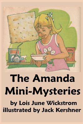 The Amanda Mini-Mysteries - Wickstrom, Lois J, and Kershner, Jack