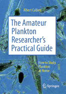 The Amateur Plankton Researcher's Practical Guide: How to Study Plankton at Home