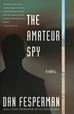 The Amateur Spy - Fesperman, Dan