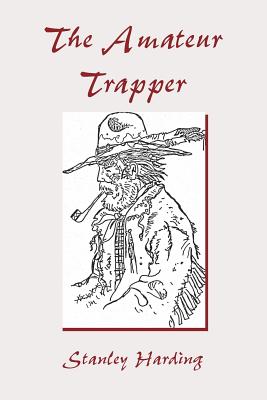 The Amateur Trapper - Harding, Stanley