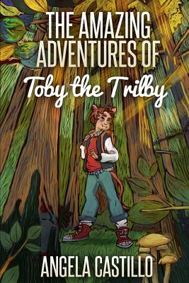 The Amazing Adventures of Toby the Trilby - Castillo, Angela Christine