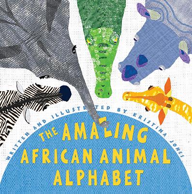 The Amazing African Animal Alphabet - Jones, Kristina