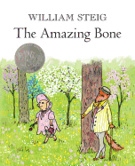 The Amazing Bone: (Caldecott Honor Book)