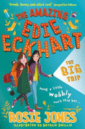 The Amazing Edie Eckhart: The Big Trip: Book 2 - World Book Day 2024 Author