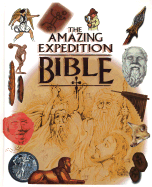The Amazing Expedition Bible: Linking God's Word to the World - Baker Book House (Creator), and Hollingsworth, Mary, Professor