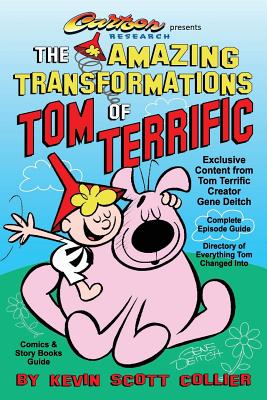 The Amazing Transformations of Tom Terrific - Collier, Kevin Scott