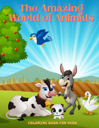 The Amazing World of Animals - Coloring Book For Kids: Sea Animals, Farm Animals, Jungle Animals, Woodland Animals and Circus Animals