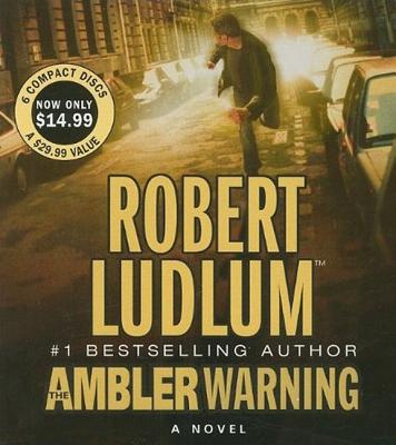 The Ambler Warning - Ludlum, Robert, and Sowers, Scott (Read by)