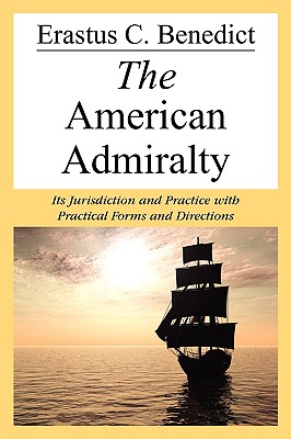 The American Admiralty - Benedict, Erastus C