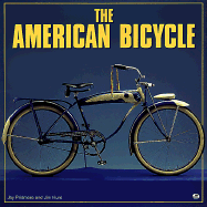 The American Bicycle - Hurd, James, and Pridmore, Jay