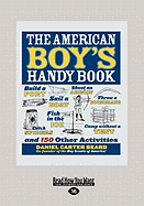 The American Boy's Handy Book (Large Print 16pt)