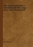 The American boys' handybook of camp-lore and woodcraft