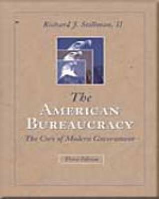 The American Bureaucracy - Stillman, II Richard J