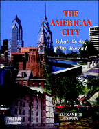 The American City: What Works, What Doesn't