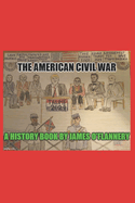 The American Civil War: A Christian Nation Divided Over Faith, Politics, and Race