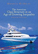 The American Class Structure in an Age of Growing Inequality