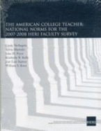The American College Teacher: National Norms for the 2007-2008 HERI Faculty Survey