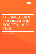 The American Colonization Society, 1817-1840