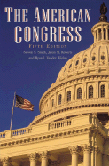 The American Congress - Smith, Steven S, Dr., and Roberts, Jason M, and Vander Wielen, Ryan J