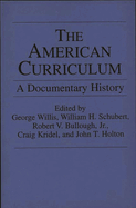 The American Curriculum: A Documentary History