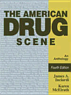 The American Drug Scene: An Anthology - Inciardi, James A